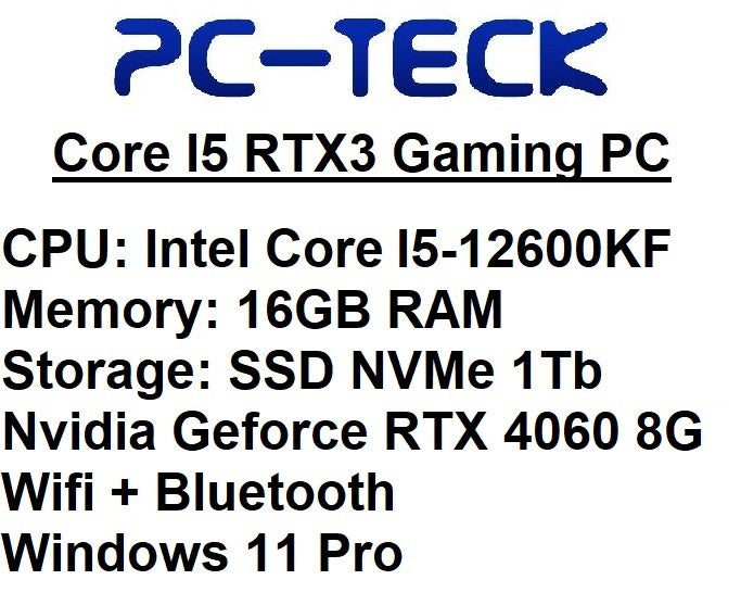 PC-TECK - Core I5 RTX4 Gaming PC