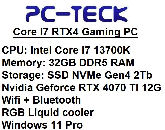 PC-TECK - Core I7 RTX4 Gaming PC