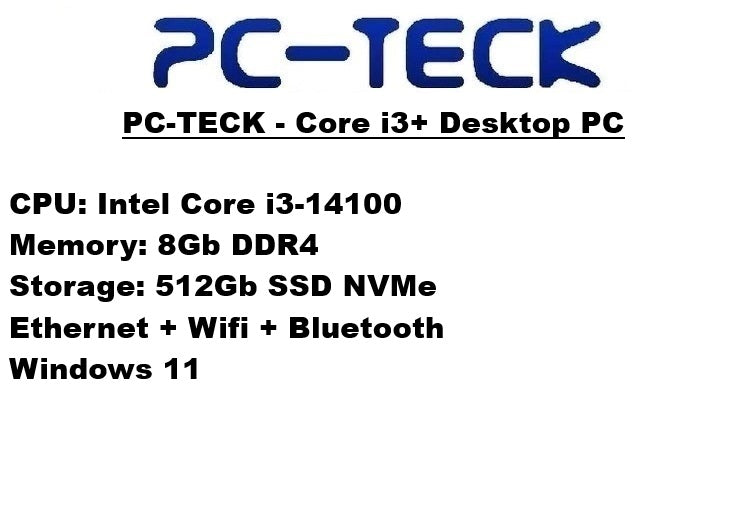 PC-TECK - Core i3+ Desktop PC