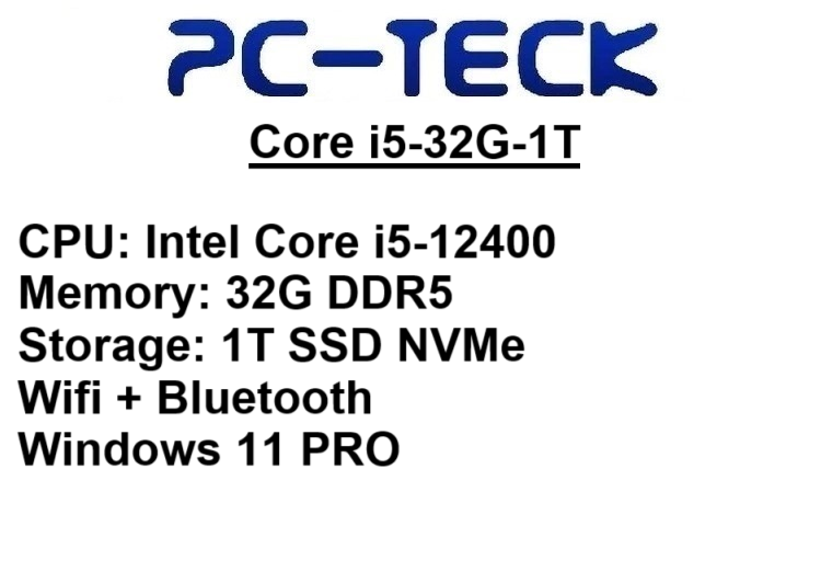 PC-TECK - Core i5-32G-1T - Desktop PC