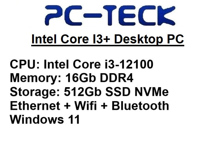 PC-TECK - Core i3+ Desktop PC